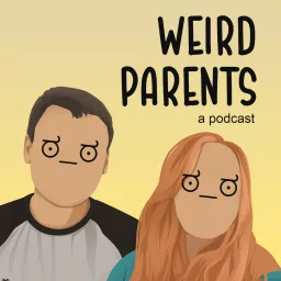Weird Parents Podcast artwork