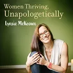 Women Thriving, Unapologetically Podcast artwork