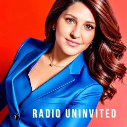 RADIO UNINVITED Podcast artwork