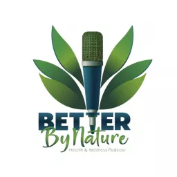 Better By Nature Podcast artwork