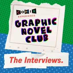 Comix Experience Graphic Novel Club: The Interviews Podcast artwork