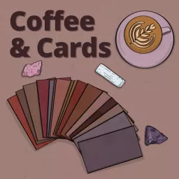 Coffee and Cards: Weekly Forecasts Through Tarot & Astrology Podcast artwork