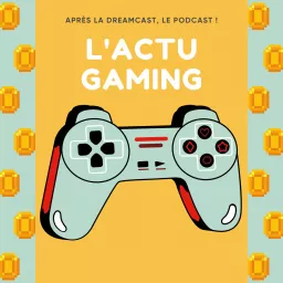 L’actu gaming Podcast artwork