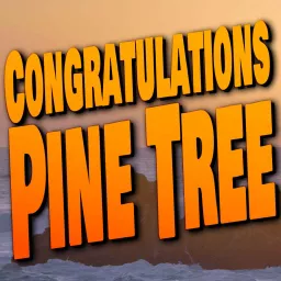 Congratulations Pine Tree Podcast artwork