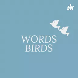 WORDS BIRDS Podcast artwork