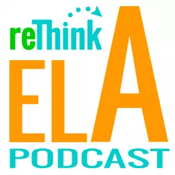 reThink ELA Podcast