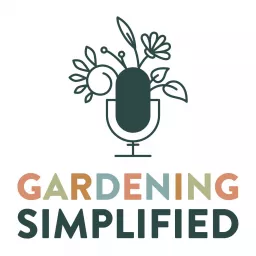 Gardening Simplified Podcast artwork