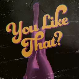 You Like That? Podcast artwork