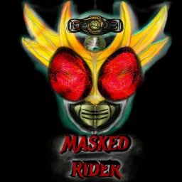 Masked Rider: The Audio Drama Podcast artwork