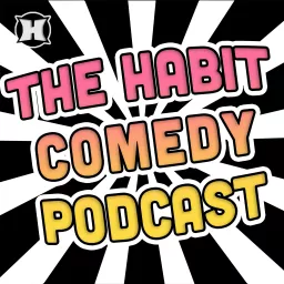 The Habit Comedy Podcast artwork