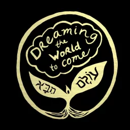 Dreaming the World to Come Podcast artwork