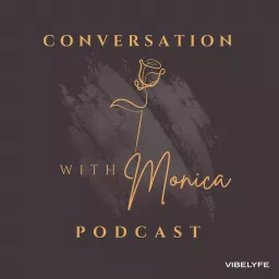 Conversation with Monica Podcast artwork