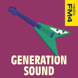 Generation Sound - der FM4 Musikpodcast artwork