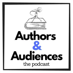 Authors & Audiences Podcast artwork