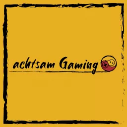 Achtsam Gaming