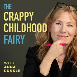 The Crappy Childhood Fairy Podcast with Anna Runkle artwork