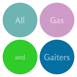 All Gas and Gaiters - Podcast Addict