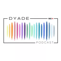 Dyade Podcast artwork