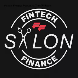 Fintech Finance Podcasts: The FF Salon