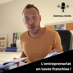 L'entreprenariat en toute franchise pour les décorateurs & architectes d'intérieur Podcast artwork