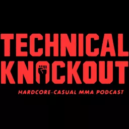 Technical Knockout: Hardcore-Casual MMA Podcast artwork