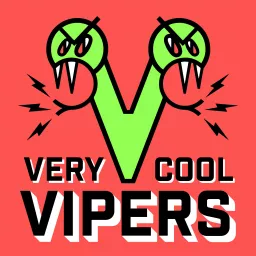 Very Cool Vipers | Sketch Comedy Podcast