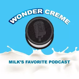 Wonder Creme: Milk's Favorite Podcast artwork