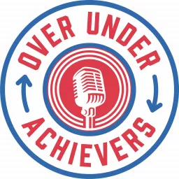 Over Under Achievers Podcast artwork