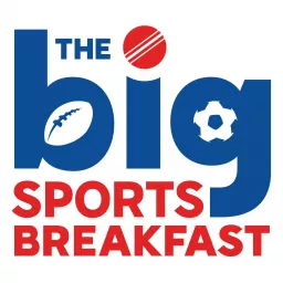 Sky Sports Radio's Big Sports Breakfast Podcast artwork