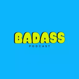 BADASS Podcast artwork