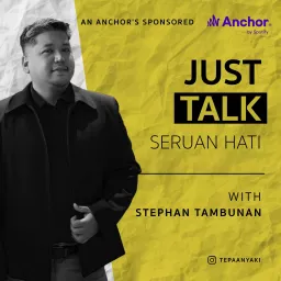 Just TALK, Seruan Hati Podcast artwork