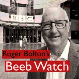 Roger Bolton's Beeb Watch Podcast artwork