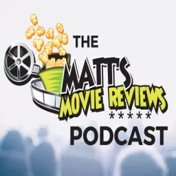Matt's Movie Reviews Podcast artwork
