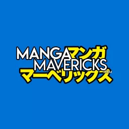 Manga Mavericks Podcast artwork