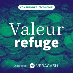 Valeur refuge - tout comprendre de l'économie Podcast artwork