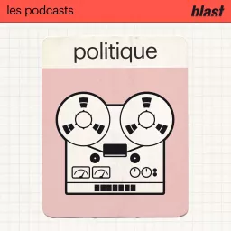 Blast - La politique