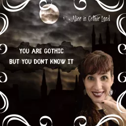 You are Gothic but you don't know it Podcast artwork