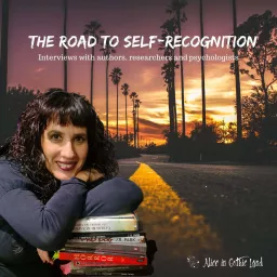 The Road to Self-Recognition - Interviews with Authors, Researchers and Psychologists Podcast artwork