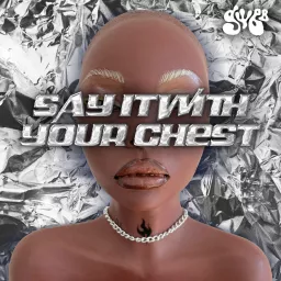 Say It With Your Chest