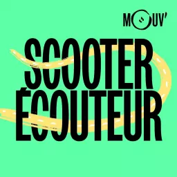 Scooter Ecouteur Podcast artwork