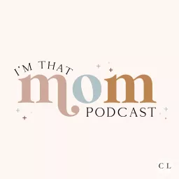 I'm That Mom Podcast artwork