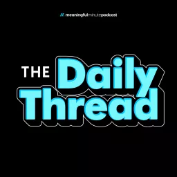 The Daily Thread Podcast artwork