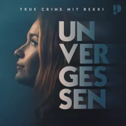 Unvergessen – True Crime mit Bekki Podcast artwork
