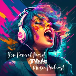 You haven't heard this music podcast artwork