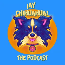¡Ay Chihuahua! Podcast artwork