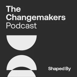 The Changemakers Podcast artwork