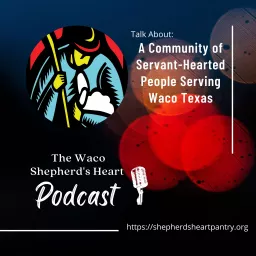 The Waco Shepherd's Heart Podcast artwork