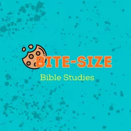 Bite-Size Bible Studies Podcast artwork