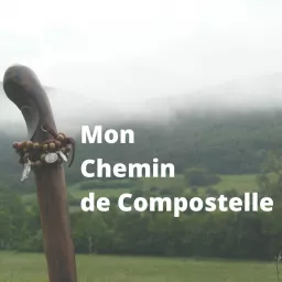 Mon Chemin de Compostelle Podcast artwork