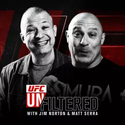 UFC Unfiltered with Jim Norton and Matt Serra Podcast artwork